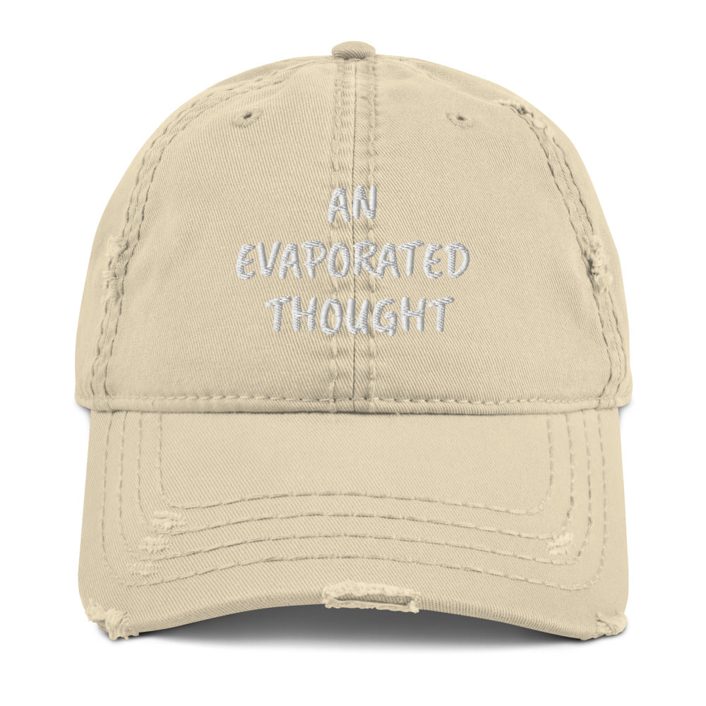 Distressed “An Evaporated Thought” Hat