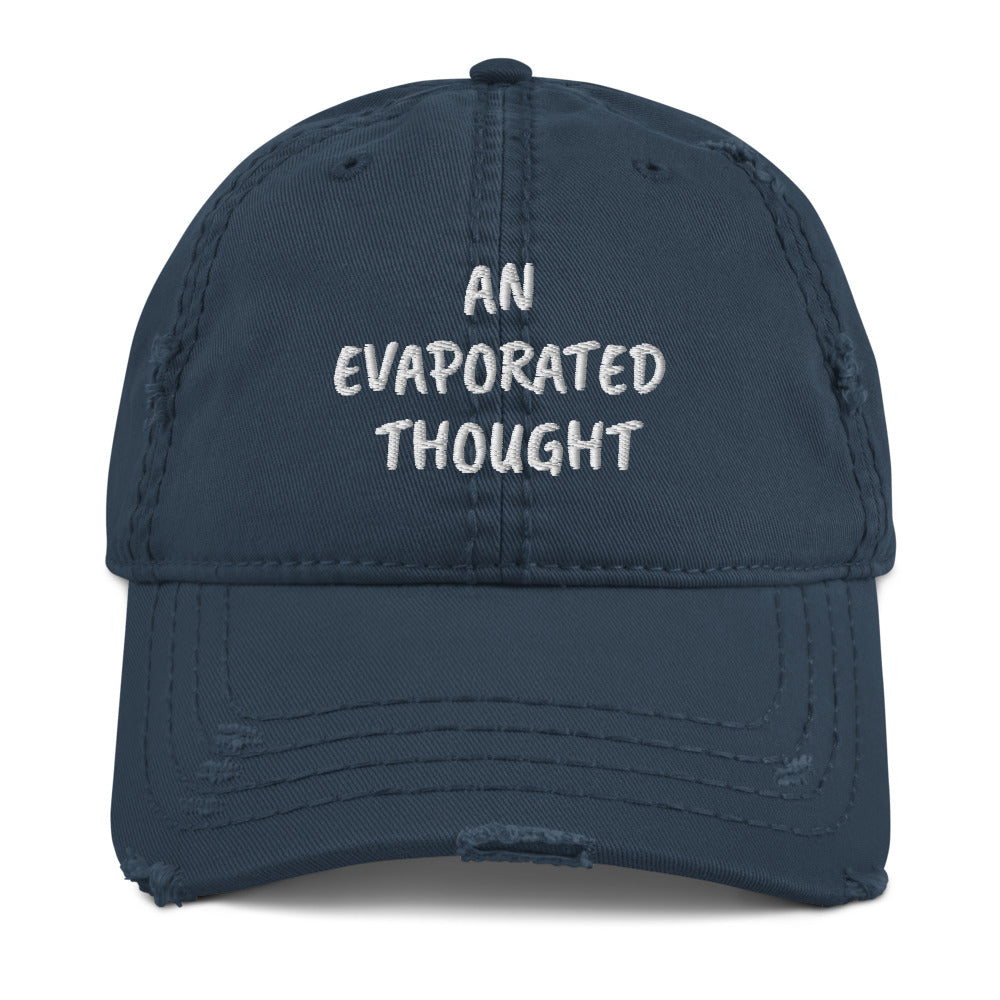 Distressed “An Evaporated Thought” Hat