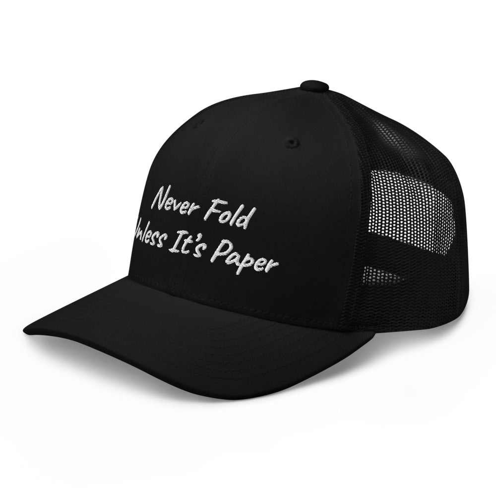 “Never Fold” Trucker Hat