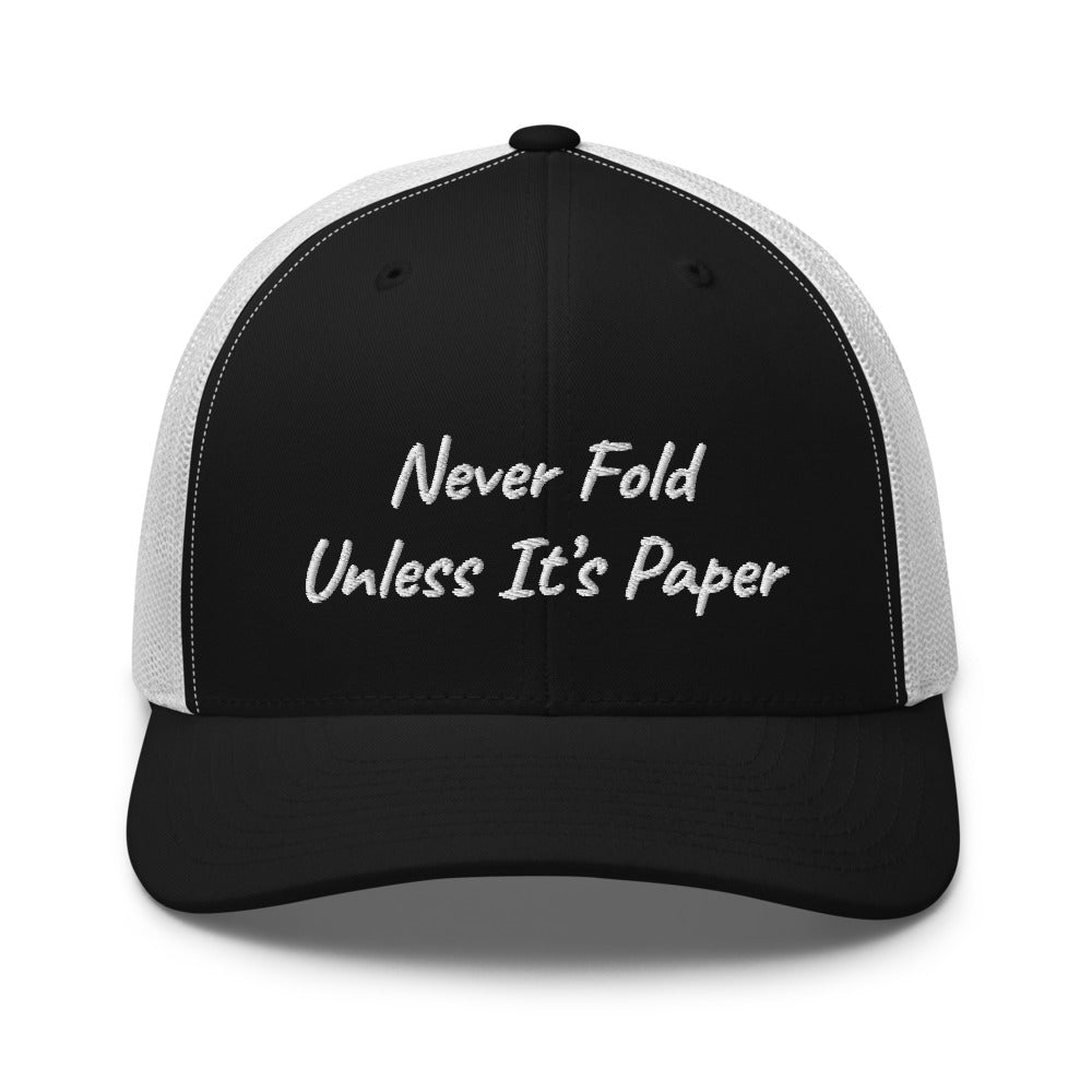 “Never Fold” Trucker Hat