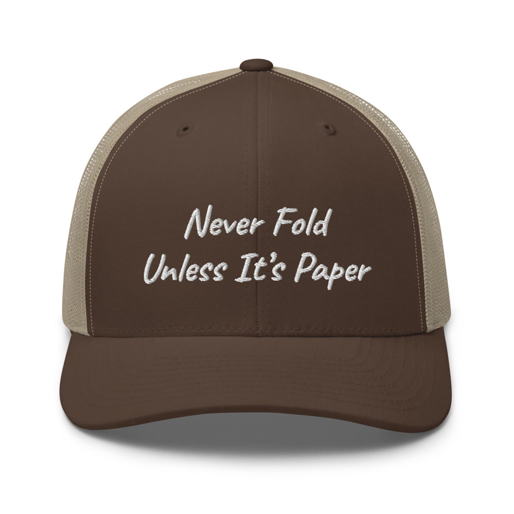 “Never Fold” Trucker Hat