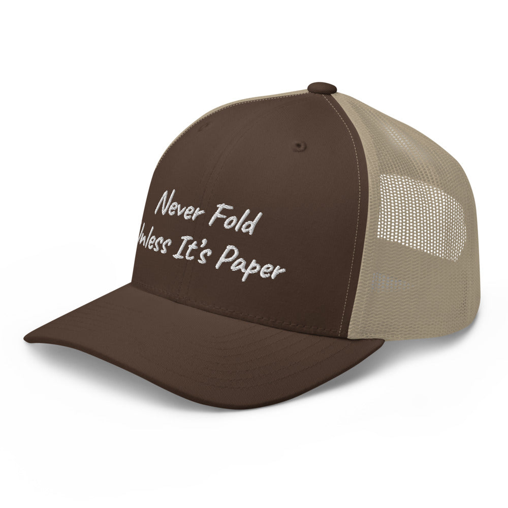 “Never Fold” Trucker Hat