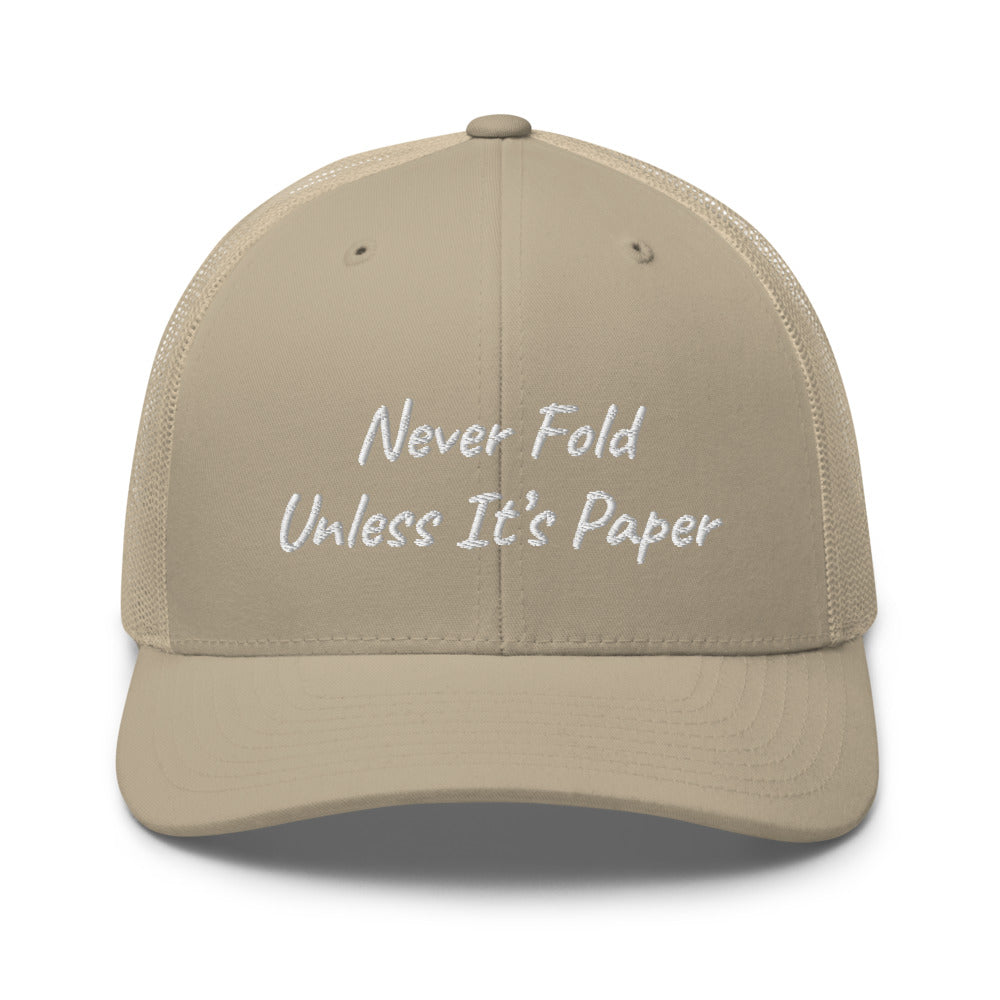 “Never Fold” Trucker Hat
