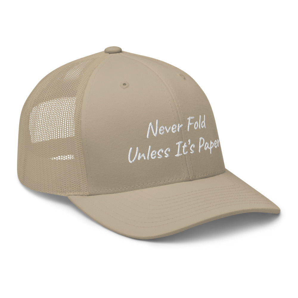 “Never Fold” Trucker Hat