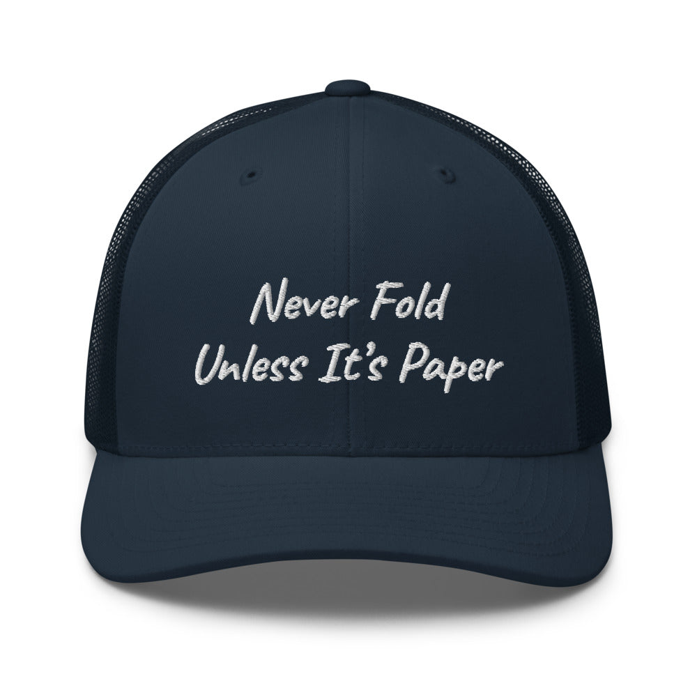 “Never Fold” Trucker Hat