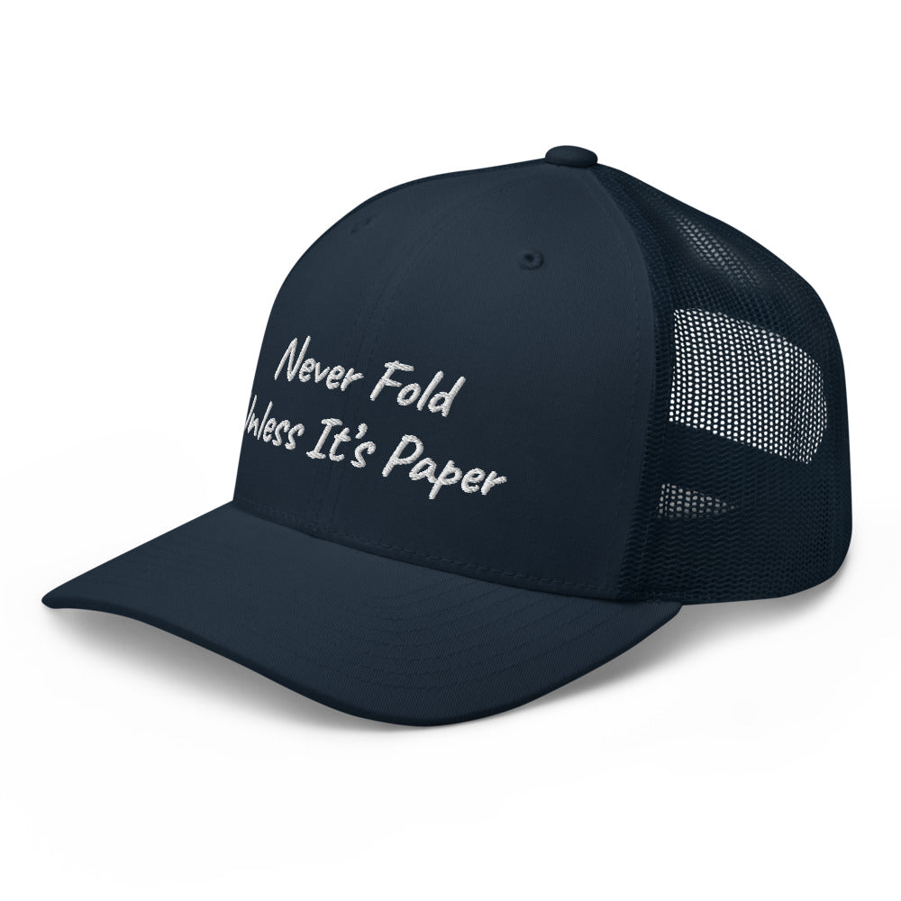 “Never Fold” Trucker Hat
