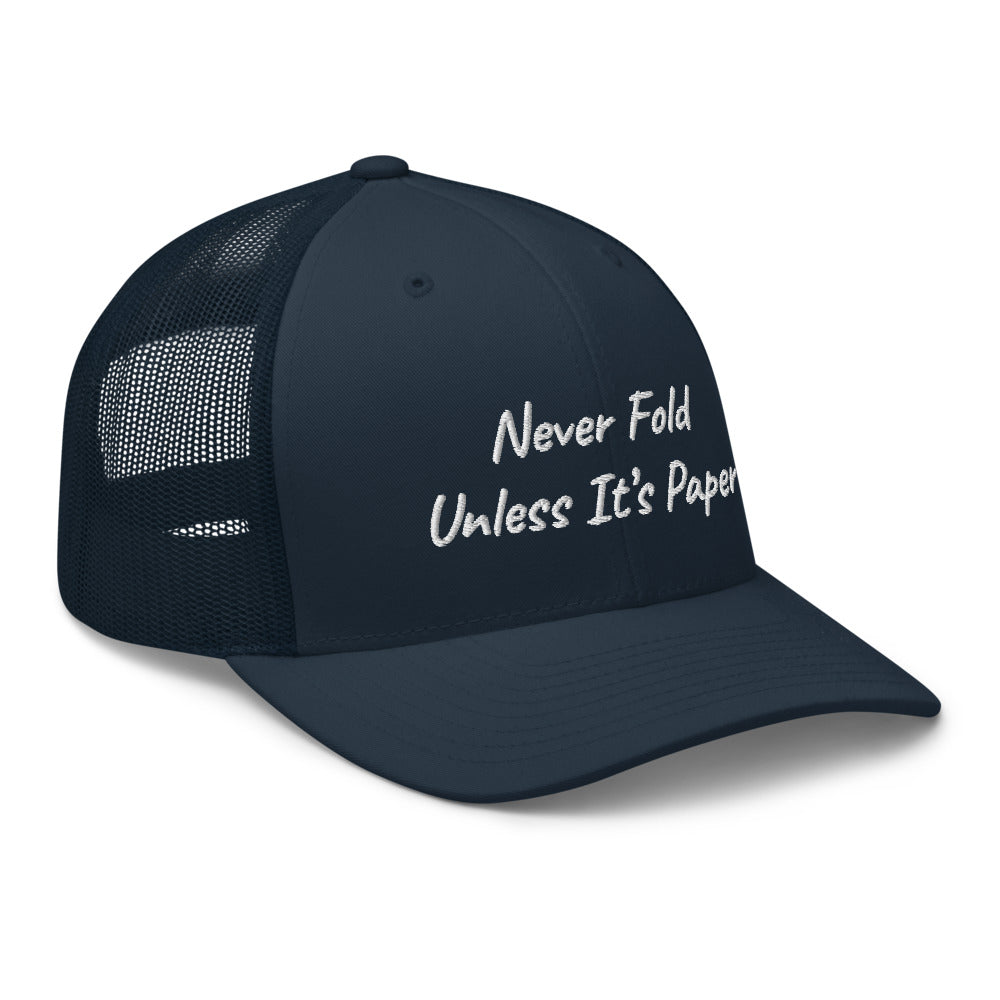 “Never Fold” Trucker Hat