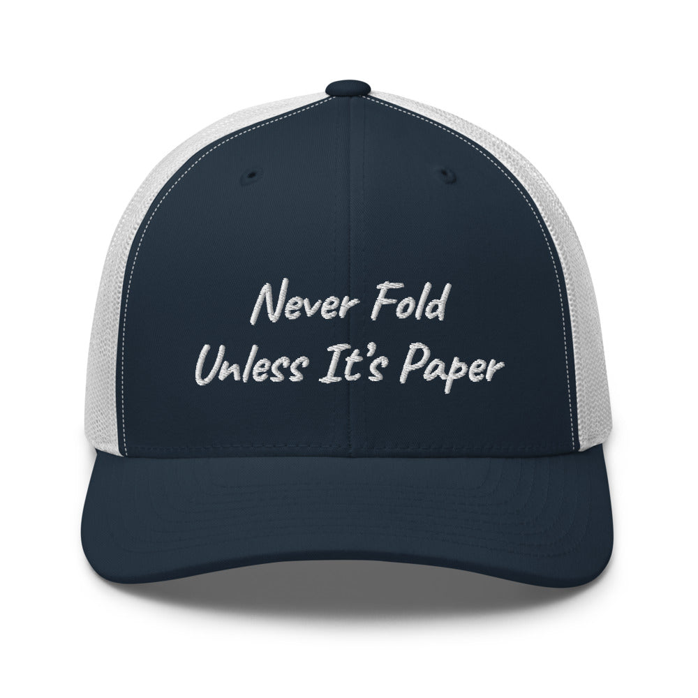 “Never Fold” Trucker Hat
