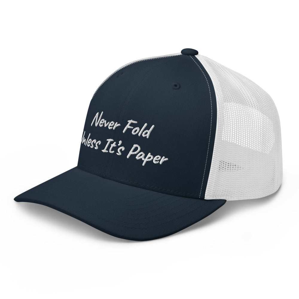 “Never Fold” Trucker Hat