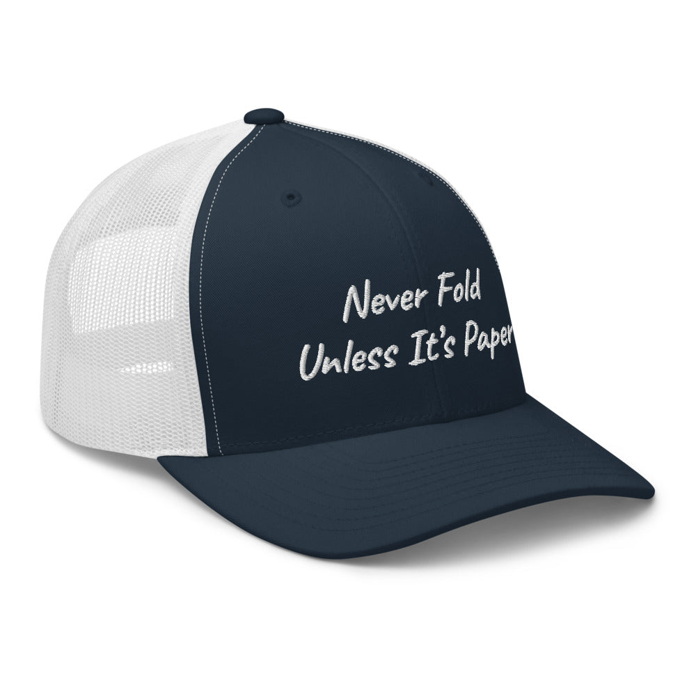 “Never Fold” Trucker Hat