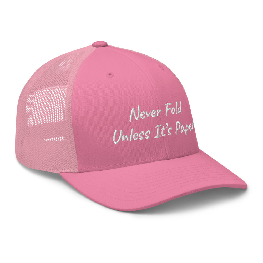 “Never Fold” Trucker Hat