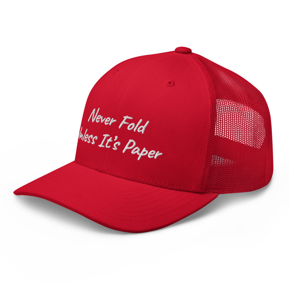 “Never Fold” Trucker Hat