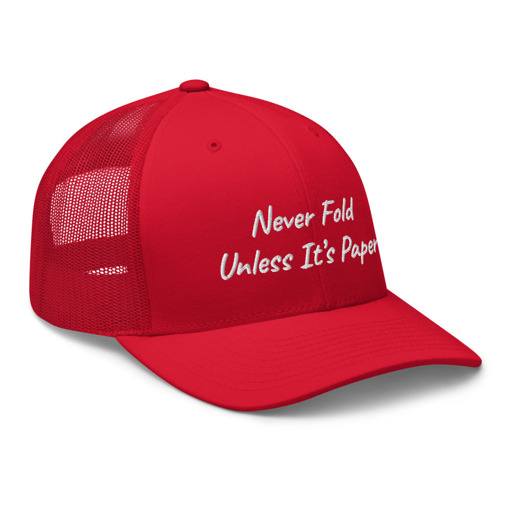 “Never Fold” Trucker Hat