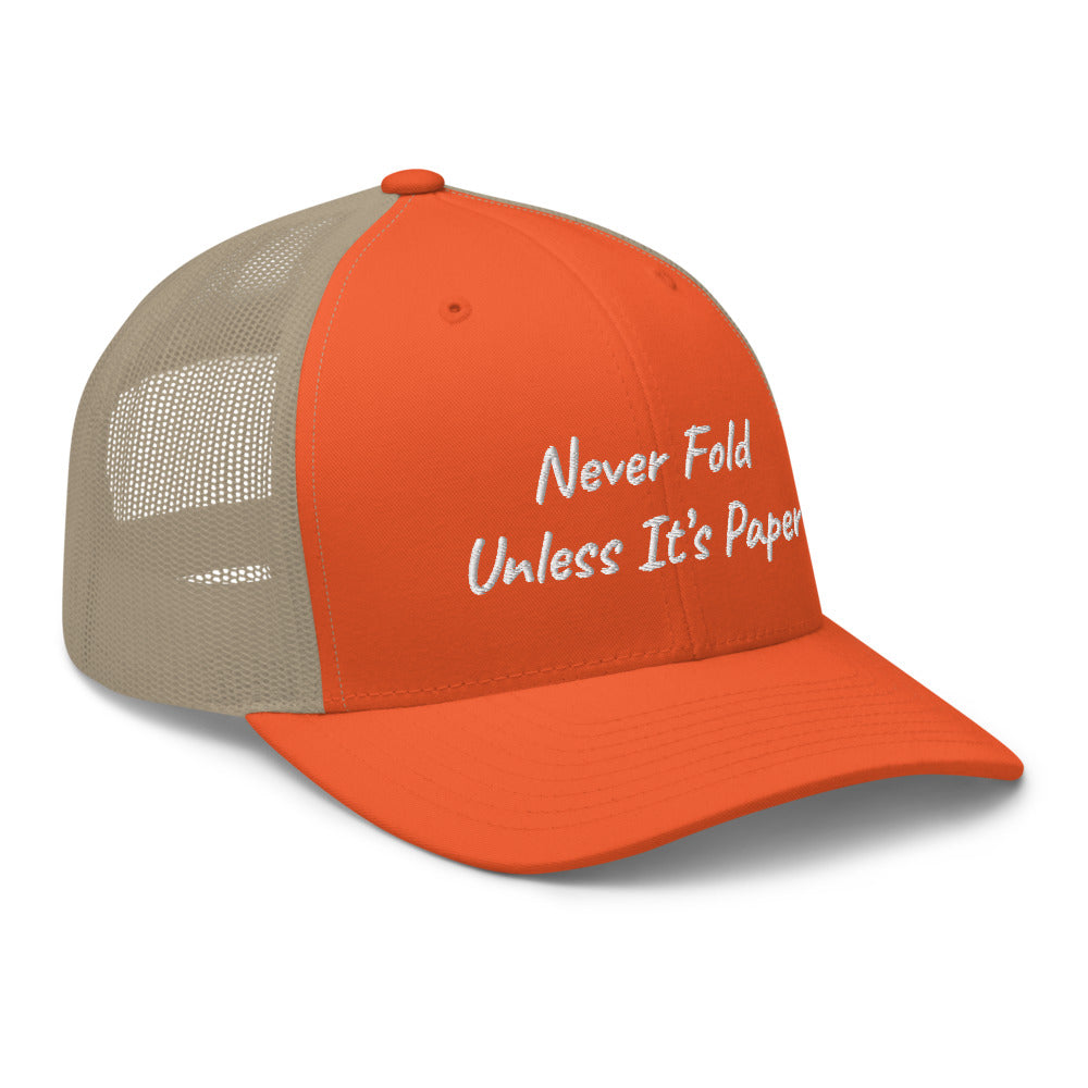 “Never Fold” Trucker Hat