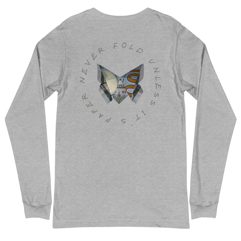 Unisex "Never Fold" Long Sleeve Tee